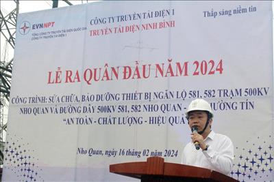 Truyền tải điện Ninh Bình ra quân thi công công trình trọng điểm năm 2024