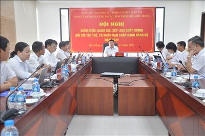 Đảng bộ Ban Quản lý dự án các công trình điện Miền Trung tổ chức Hội nghị kiểm điểm, đánh giá, xếp loại chất lượng năm 2022