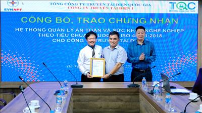 Công ty Truyền tải điện 1 được trao chứng nhận Hệ thống Quản lý an toàn và sức khỏe nghề nghiệp theo tiêu chuẩn ISO 45001:2018