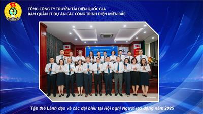 Hội nghị Người lao động Ban Quản lý dự án các công trình điện miền Bắc: Đoàn kết - Trách nhiệm - Phát triển