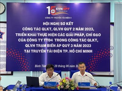 Truyền tải điện Thành phố Hồ Chí Minh sơ kết công tác quản lý kỹ thuật và quản lý vận hành quý 2/2023