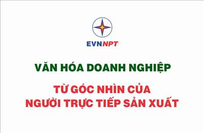 Văn hóa doanh nghiệp từ góc nhìn của người trực tiếp sản xuất